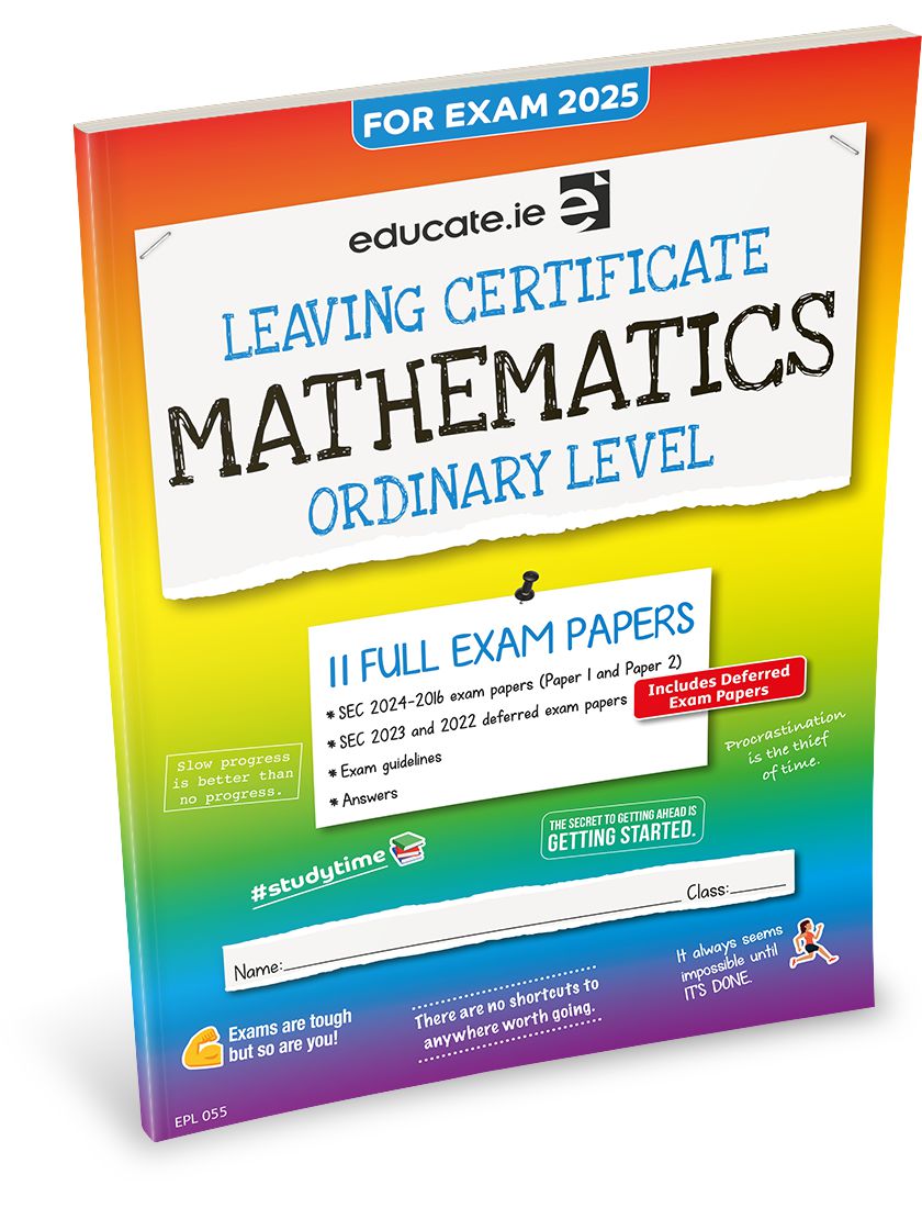 Educate.ie - Exam Papers - Leaving Cert - Maths - Ordinary Level - Exam 2025 by Educate.ie on Schoolbooks.ie