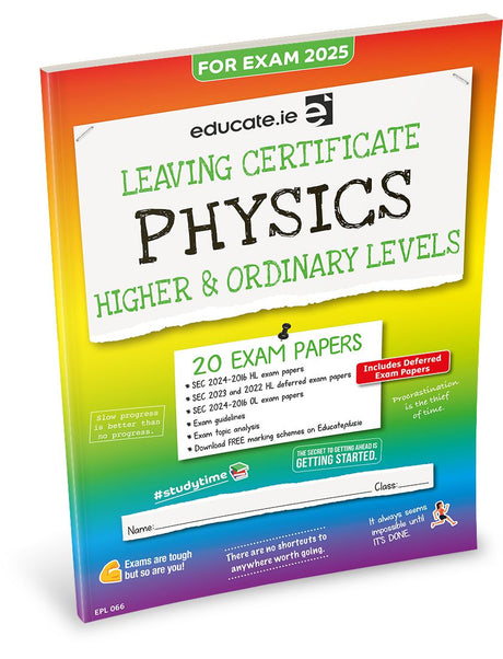 Educate.ie - Exam Papers - Leaving Cert - Physics - Higher & Ordinary Level - Exam 2025 by Educate.ie on Schoolbooks.ie