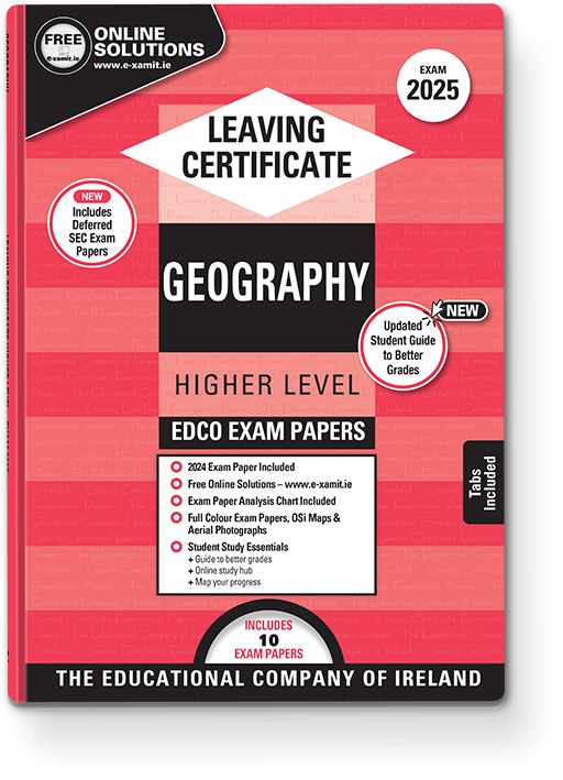 Exam Papers - Leaving Cert - Geography - Higher Level - Exam 2025 by Edco on Schoolbooks.ie