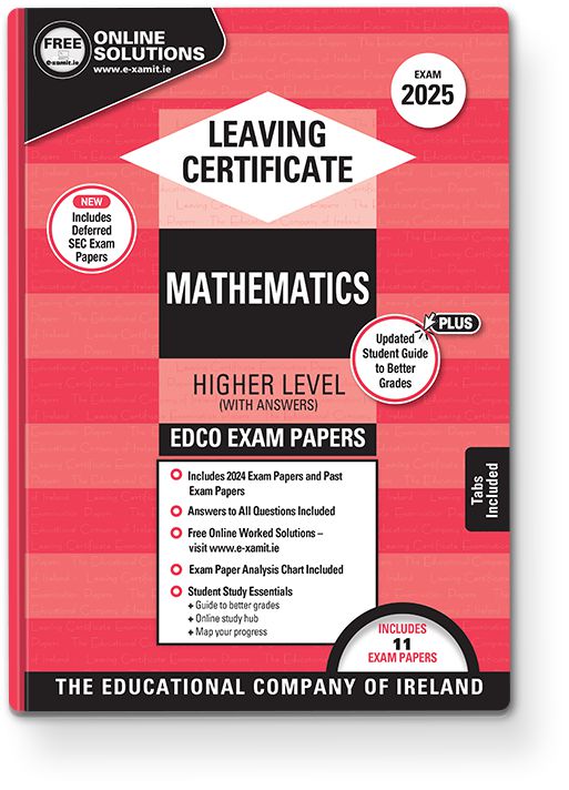 Exam Papers - Leaving Cert - Maths - Higher Level - Exam 2025 by Edco on Schoolbooks.ie