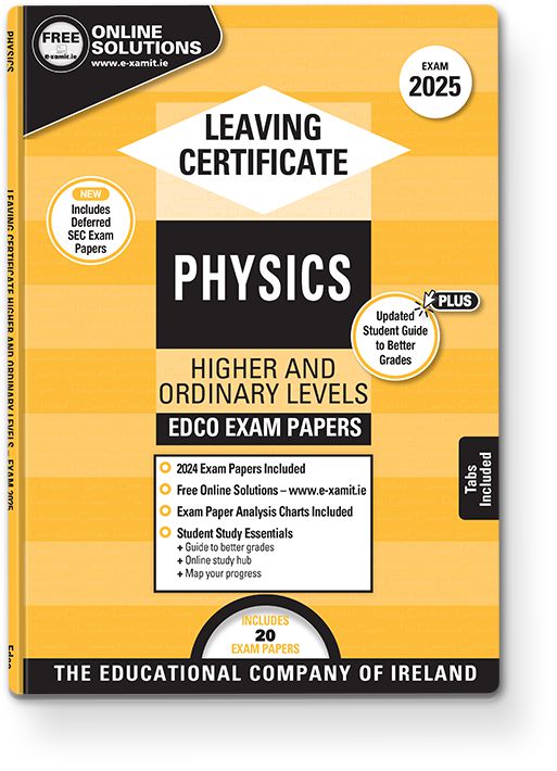 Exam Papers - Leaving Cert - Physics - Higher & Ordinary Levels - Exam 2025 by Edco on Schoolbooks.ie