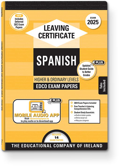 ■ Exam Papers - Leaving Cert - Spanish - Higher & Ordinary Levels - Exam 2025 by Edco on Schoolbooks.ie