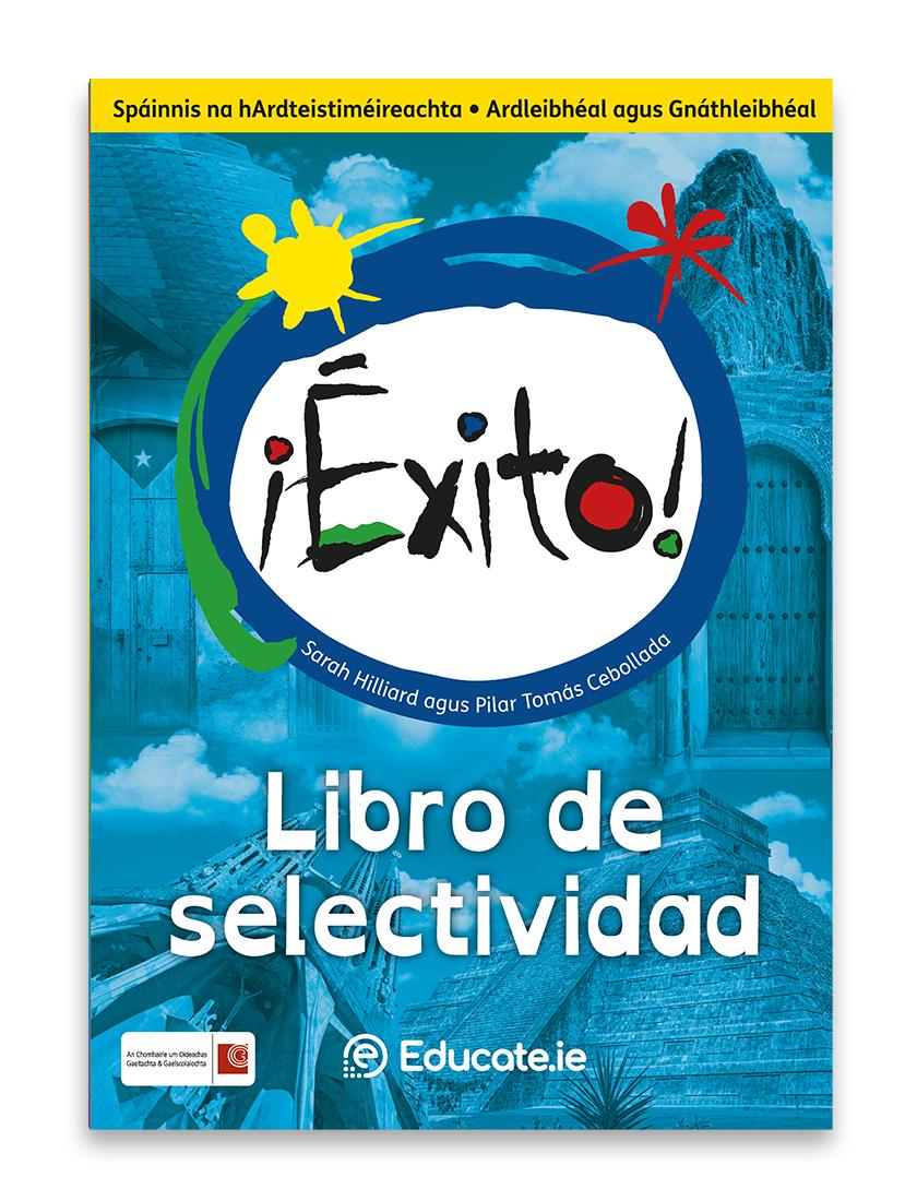 Exito! - Libro de Practica & Libro de Selectividad Book Only - Gaeilge Edition by Educate.ie on Schoolbooks.ie