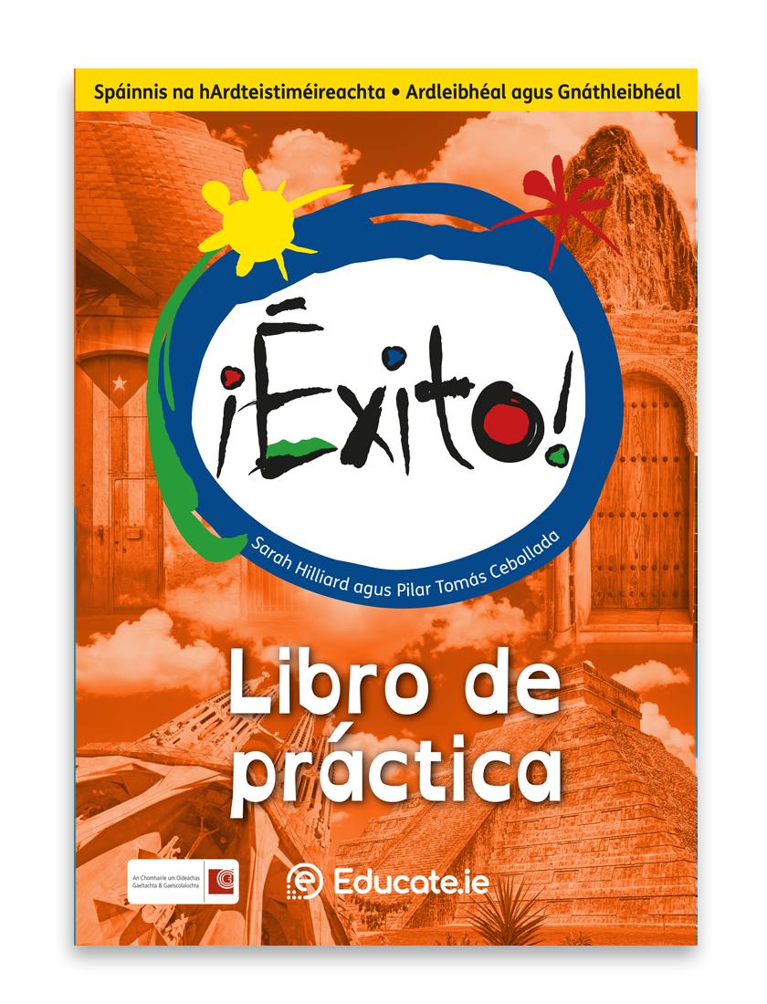 Exito! - Libro de Practica & Libro de Selectividad Book Only - Gaeilge Edition by Educate.ie on Schoolbooks.ie
