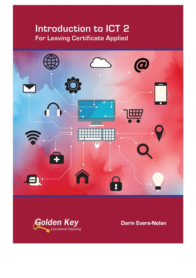 Introduction to ICT 2 for Leaving Cert Applied by Golden Key on Schoolbooks.ie