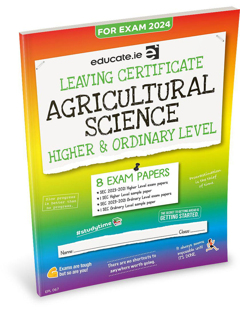 Educate.ie - Exam Papers - Leaving Cert - Agricultural Science - Higher & Ordinary Level - Exam 2024 by Educate.ie on Schoolbooks.ie