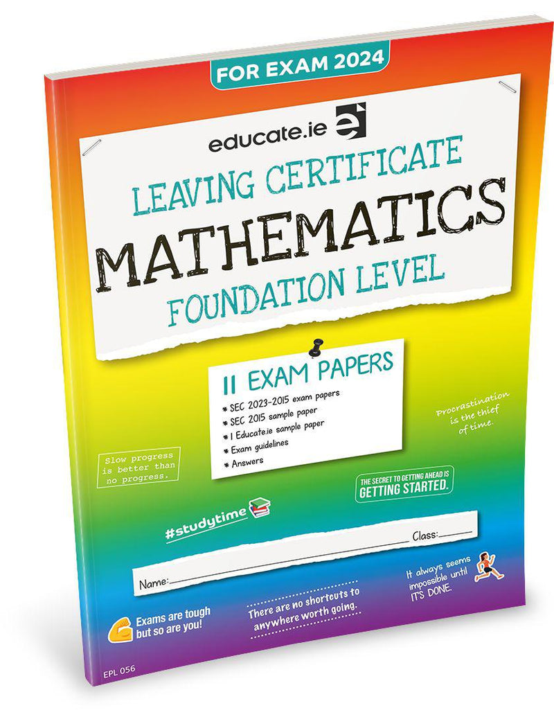 Educate.ie - Exam Papers - Leaving Cert - Maths - Foundation Level - Exam 2024 by Educate.ie on Schoolbooks.ie