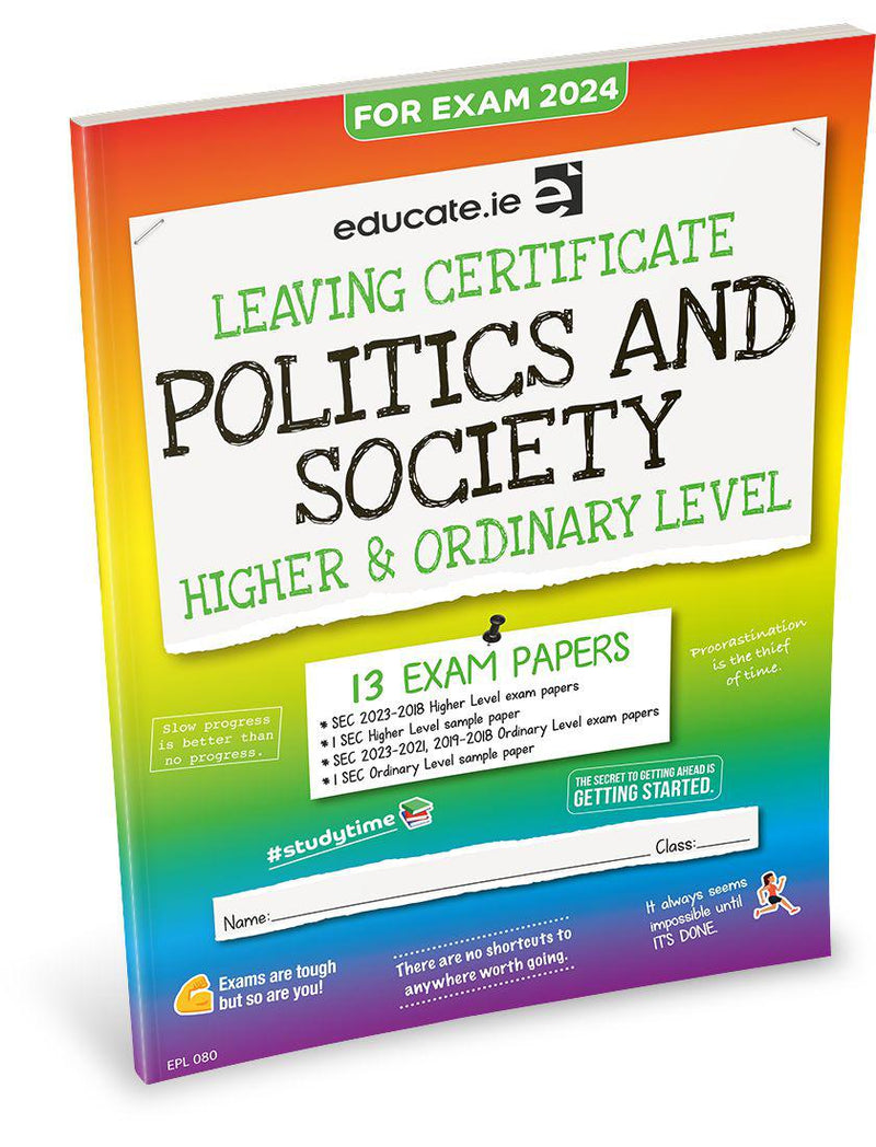 Educate.ie - Exam Papers - Leaving Cert - Politics and Society - Higher & Ordinary Level - Exam 2024 by Educate.ie on Schoolbooks.ie