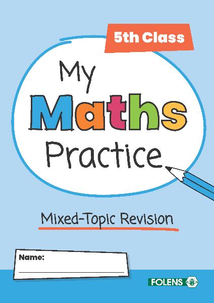 My Maths Practice - 5th Class by Folens on Schoolbooks.ie