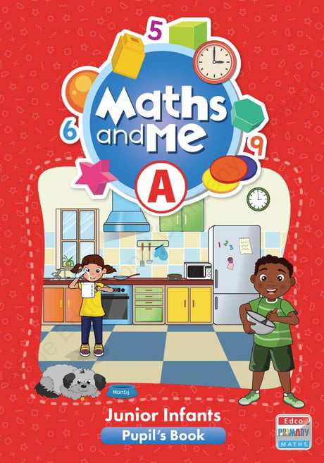 Maths and Me A - Pupils Book & Home School Links Book & Progress Assessment Booklet - Set - Junior Infants by Edco on Schoolbooks.ie