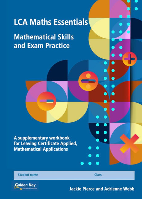 ■ LCA Maths Essentials - Mathematical Skills and Exam Practice by Golden Key on Schoolbooks.ie
