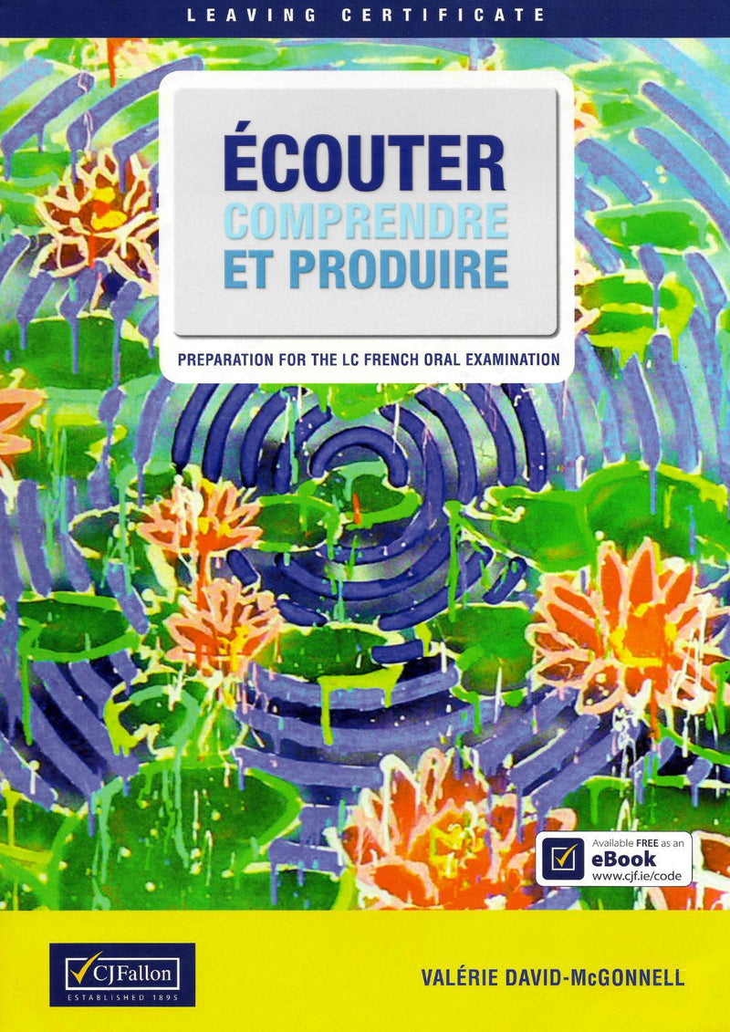 Écouter Comprendre Et Produire - Set by CJ Fallon on Schoolbooks.ie