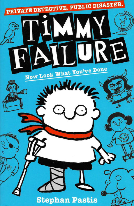 ■ Timmy Failure - Now Look What You've Done - Book 2 (Paperback) - New Edition (2019) by Walker Books Ltd on Schoolbooks.ie