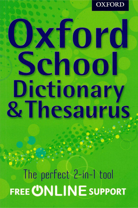 Oxford School Dictionary and Thesaurus by Oxford University Press on Schoolbooks.ie