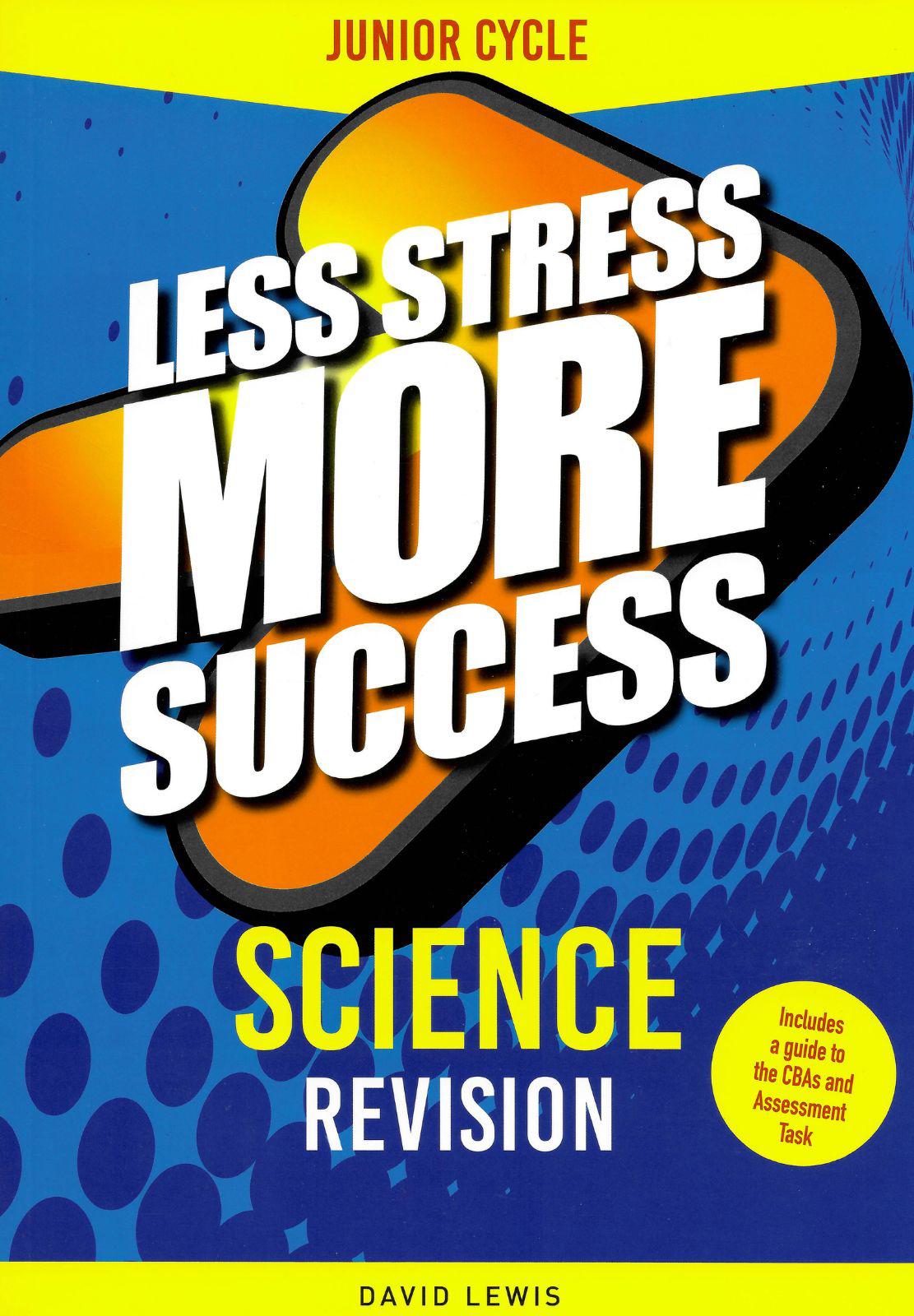 Less Stress More Success - Junior Cycle - Science by Gill Education on Schoolbooks.ie