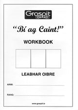 Bí ag Caint! - Workbook by Graspit on Schoolbooks.ie