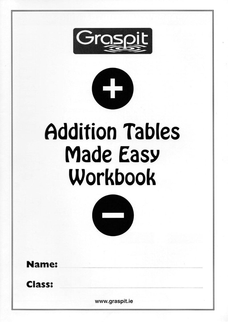 Addition Tables Made Easy - Workbook by Graspit on Schoolbooks.ie