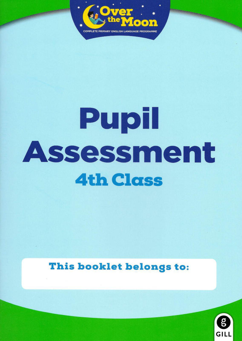 Over The Moon - 4th Class Assessment Booklet by Gill Education on Schoolbooks.ie