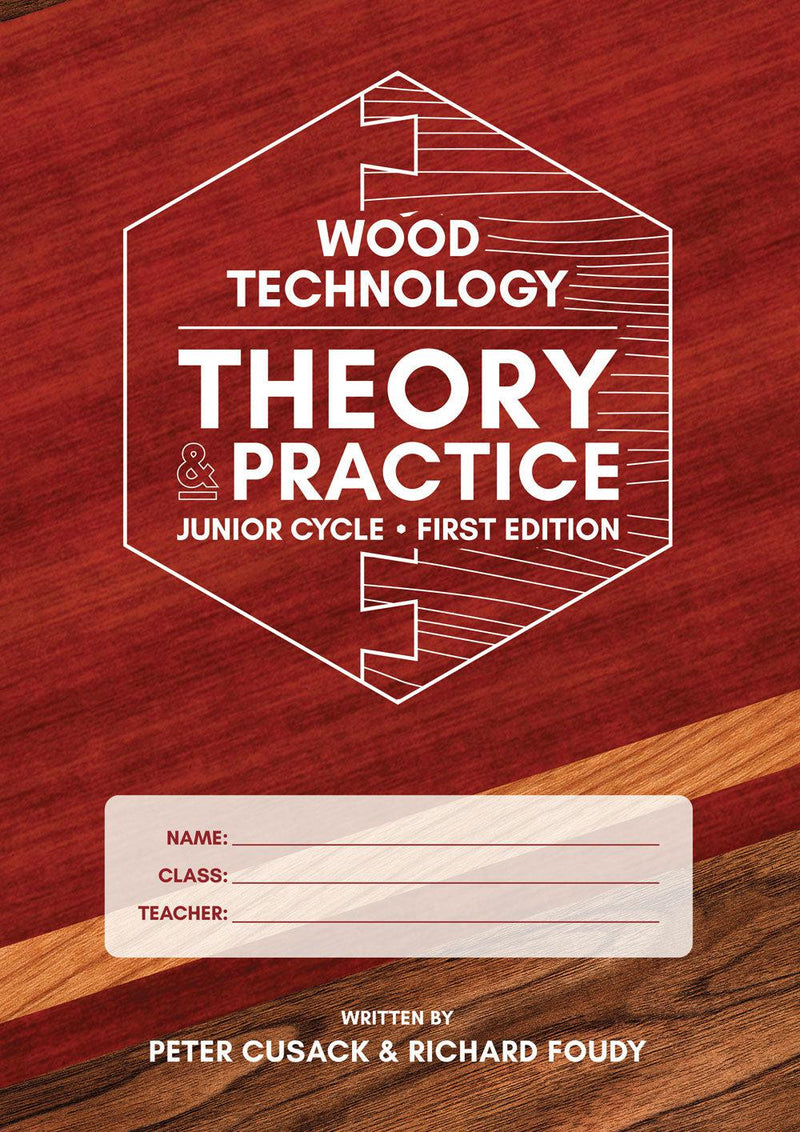 Wood Technology - Theory & Practice - Junior Cycle - 1st Edition by Wood Theory & Practice on Schoolbooks.ie