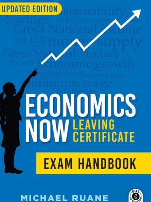Economics Now - Leaving Certificate - Textbook & Exam Handbook - Set - 2nd / Updated Edition (2025) by Gill Education on Schoolbooks.ie
