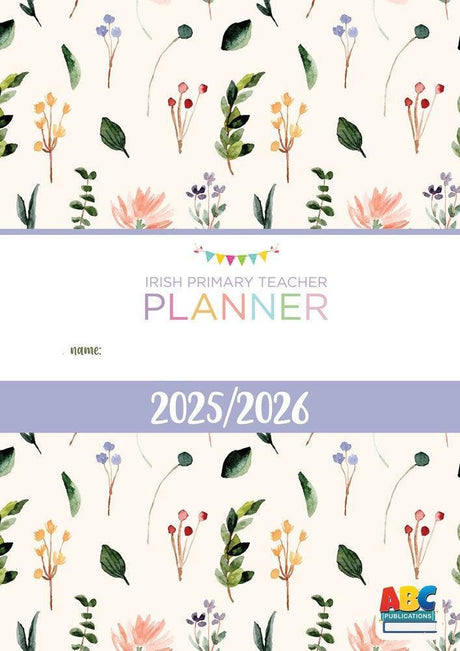 Irish Primary Teacher Planner 2025-2026 - Flowers by ABC Publications on Schoolbooks.ie