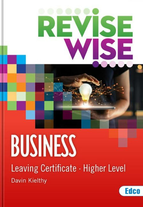 Revise Wise - Leaving Cert - Business - Higher Level - New Edition (2022) by Edco on Schoolbooks.ie