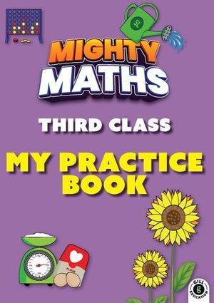 Mighty Maths - 3rd Class - My Practice Book by Gill Education on Schoolbooks.ie