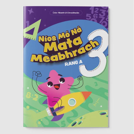 Níos Mó Ná Mata Meabhrach - Rang A 3 by 4Schools.ie on Schoolbooks.ie