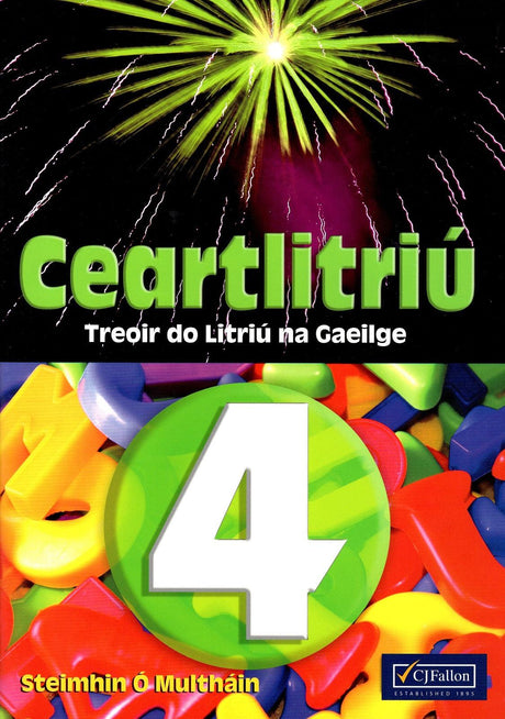 Ceartlitriú 4 by CJ Fallon on Schoolbooks.ie