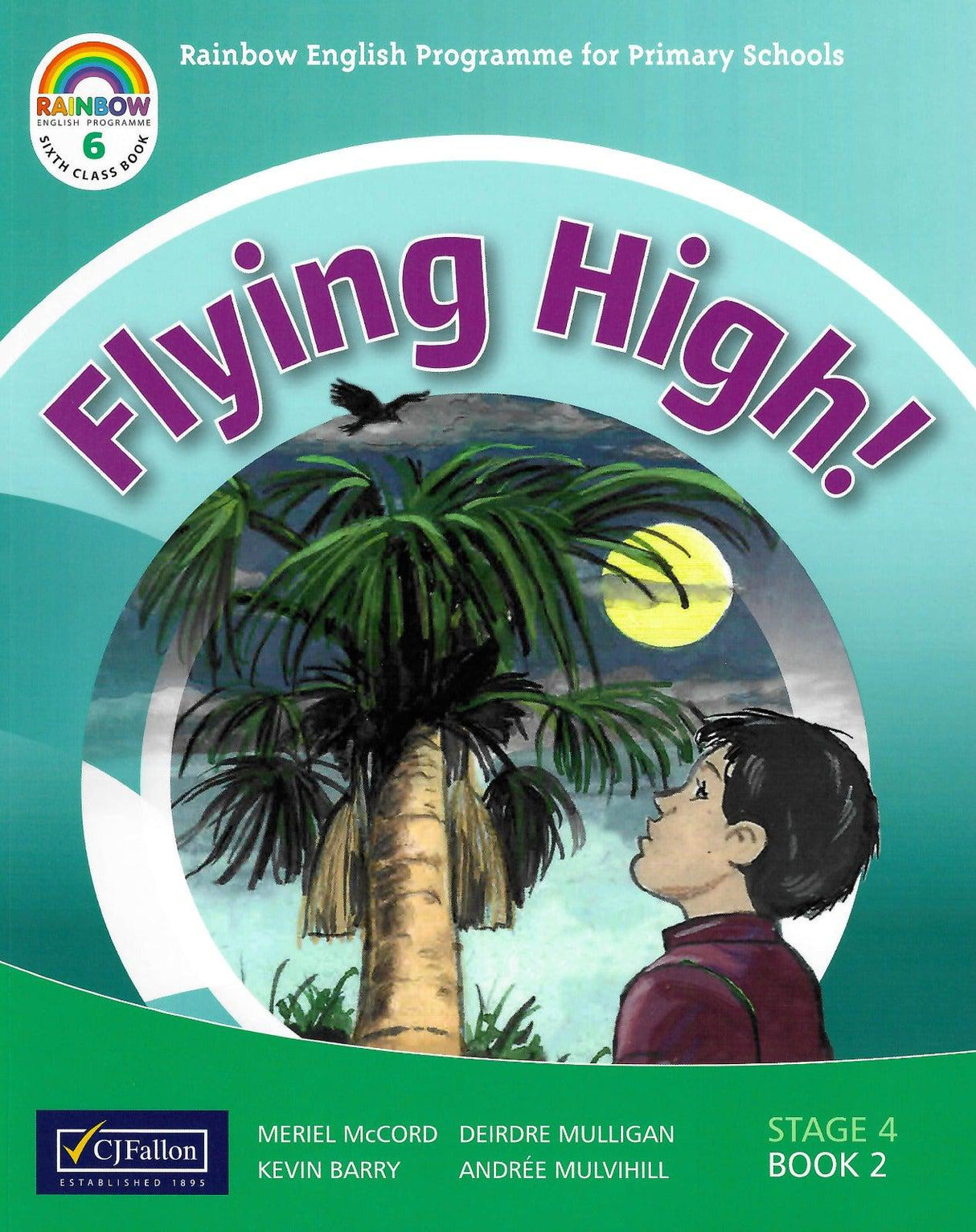 Flying High! - 6th Class (Anthology & Portfolio) by CJ Fallon on Schoolbooks.ie