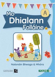 ■ Mo Dhialann Folláine - Book A - Junior Infants and Senior Infants by Folens on Schoolbooks.ie