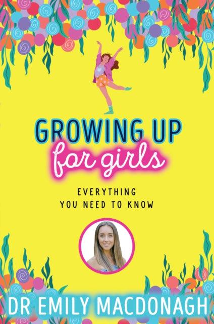 Growing Up for Girls - Everything You Need to Know by Scholastic on Schoolbooks.ie