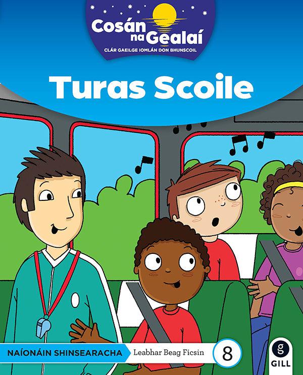Cosán na Gealaí - Turas Scoile - Senior Infants Fiction Reader 8 by Gill Education on Schoolbooks.ie