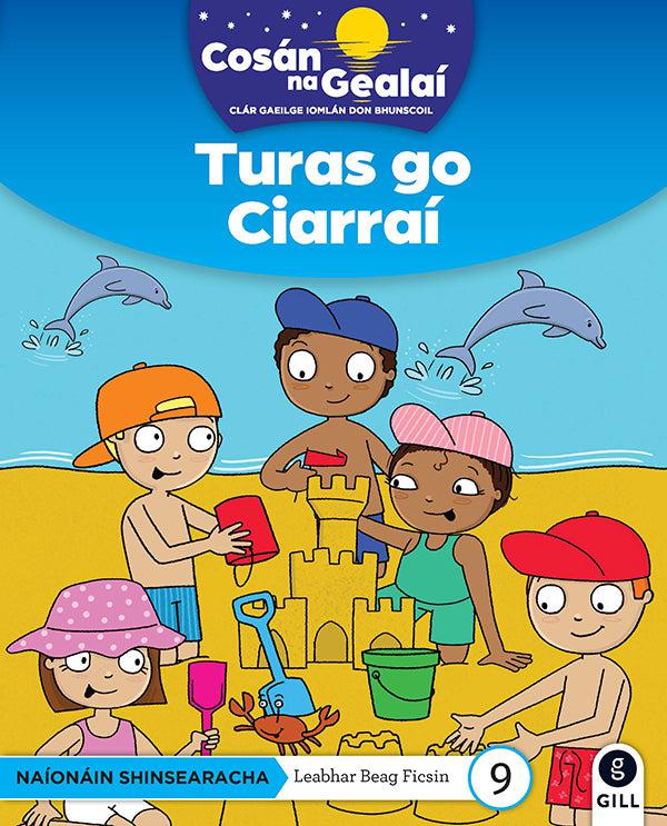 Cosán na Gealaí - Turas Go Ciarrai - Senior Infants Fiction Reader 9 by Gill Education on Schoolbooks.ie