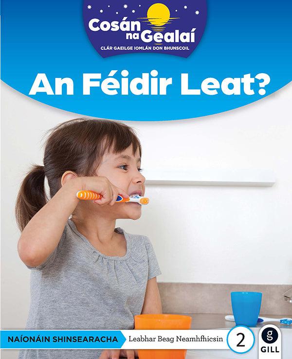 Cosán na Gealaí - An Feidir Leat? - Senior Infants Non-Fiction Reader 2 by Gill Education on Schoolbooks.ie