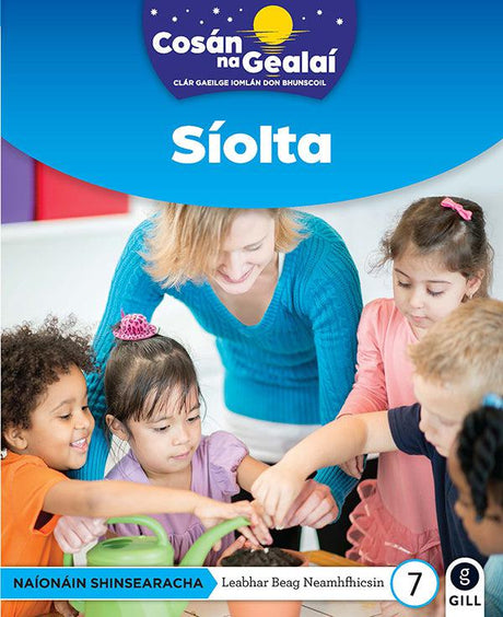 Cosán na Gealaí - Siolta - Senior Infants Non-Fiction Reader 7 by Gill Education on Schoolbooks.ie