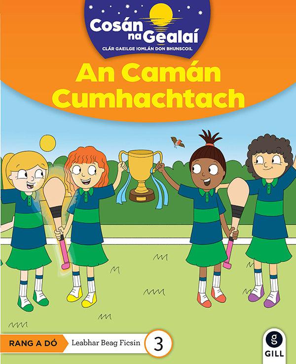 Cosán na Gealaí - Caman Cumhachtach - 2nd Class Fiction Reader 3 by Gill Education on Schoolbooks.ie