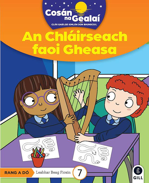 Cosán na Gealaí - Chlairseach Faoi - 2nd Class Fiction Reader 7 by Gill Education on Schoolbooks.ie