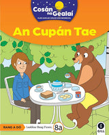 Cosán na Gealaí - An Cupan Tae - 2nd Class Fiction Reader 8a by Gill Education on Schoolbooks.ie