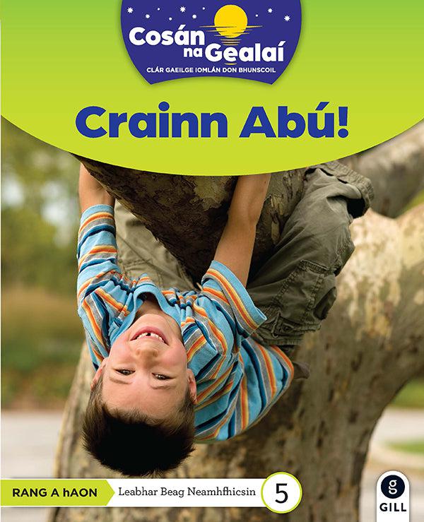 Cosán na Gealaí - Crainn Abu - 1st Class Non-Fiction Reader 5 by Gill Education on Schoolbooks.ie