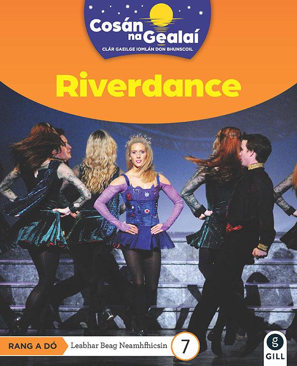 Cosán na Gealaí - Riverdance - 2nd Class Non-Fiction Reader 7 by Gill Education on Schoolbooks.ie
