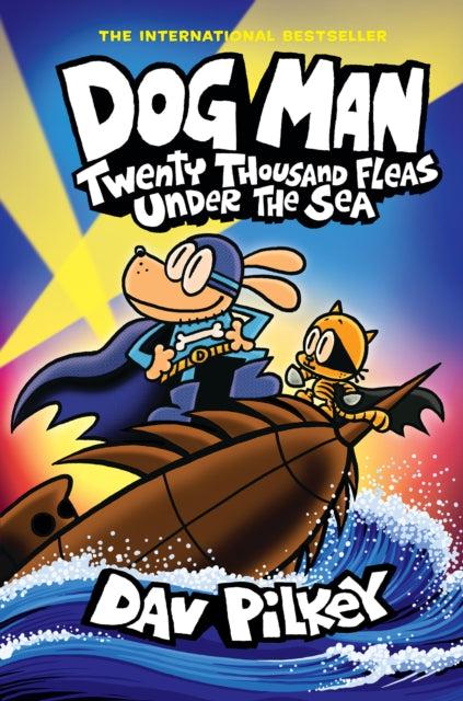 ■ Dog Man - Twenty Thousand Fleas Under the Sea - Hardback - Book 11 by Scholastic on Schoolbooks.ie