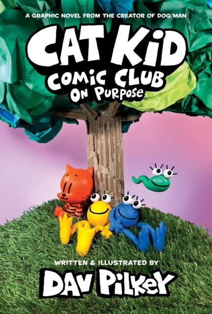 ■ Cat Kid Comic Club - On Purpose - Book 3 - Hardback by Scholastic on Schoolbooks.ie