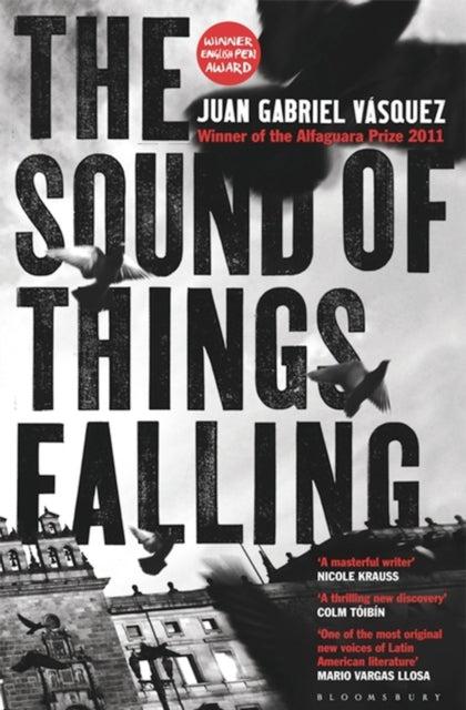 ■ The Sound Of Things Falling by Bloomsbury Publishing on Schoolbooks.ie