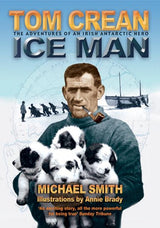 Tom Crean - Ice Man by The Collins Press on Schoolbooks.ie