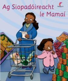 ■ Seidean Si - Ag Siopadoireacht le Mamai by An Gum on Schoolbooks.ie