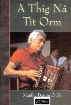 A Thig Na Tit Orm by CJ Fallon on Schoolbooks.ie