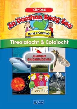 ■ An Domhan Beag Seo 4th Class - Tíreolaíocht & Eolaíocht - Leabhar Gníomhaíochta (Activity Book) by CJ Fallon on Schoolbooks.ie