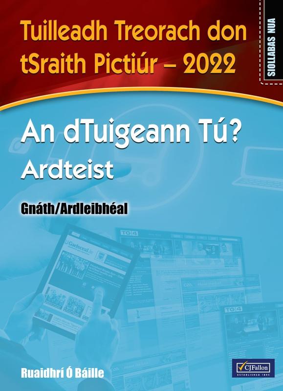■ An dTuigeann Tú? Ardteist (Gnáth/Ardleibhéal) - Tuilleadh Treorach don tSraith Pictiúr - 2022 - Old Edition by CJ Fallon on Schoolbooks.ie