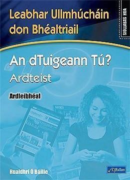 ■ An dTuigeann Tú? Ardteist - Ardleibhéal - Workbook Only by CJ Fallon on Schoolbooks.ie